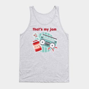 That's My Jam Tank Top